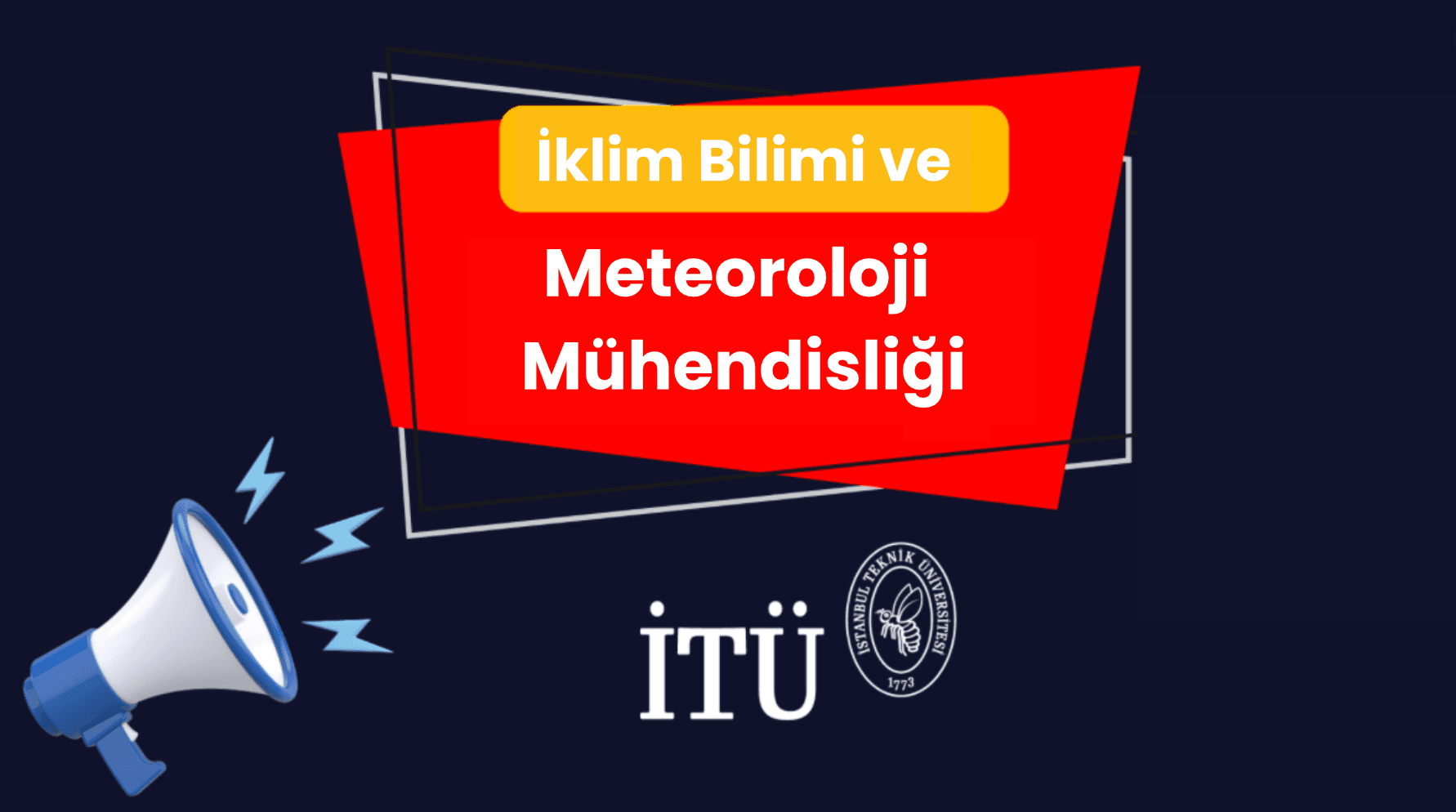 İTÜ Meteoroloji Mühendisliği'nin yeni ismi "İklim Bilimi ve Meteoroloji Mühendisliği" oldu