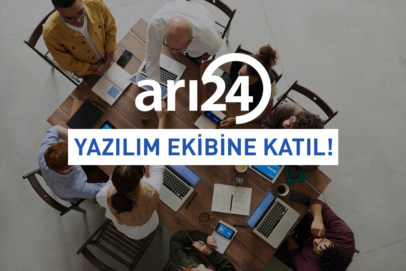 arı24 yazılım ekibi yeni ekip arkadaşlarını arıyor!